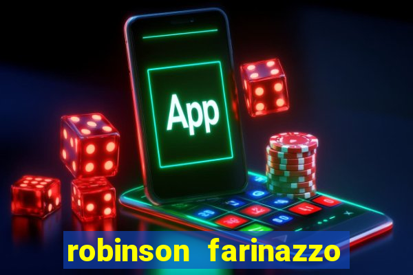 robinson farinazzo biografia wikipedia